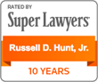 Russell D. Hunt, Junior | rated by Super Lawyers 10 years